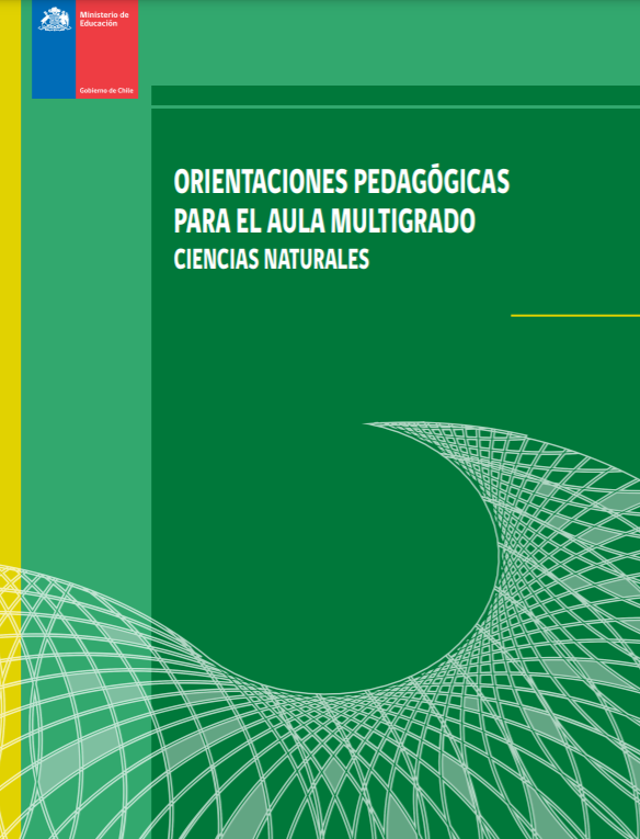 Orientaciones pedagógicas para el aula multigrado. Ciencias Naturales