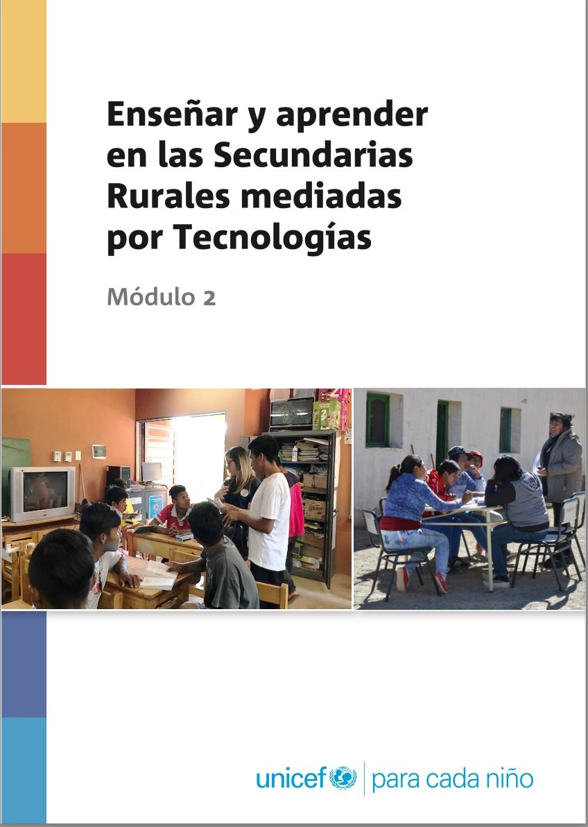 Enseñar y aprender en las Secundarias Rurales mediadas por Tecnologías. Módulo 2