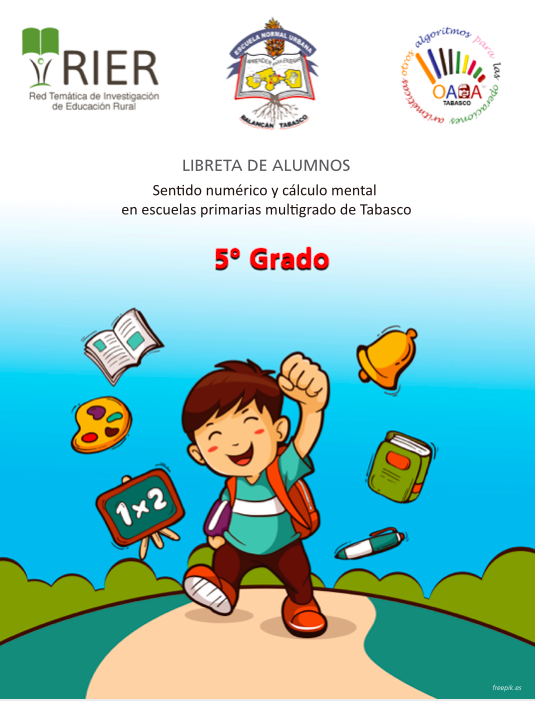 Libreta de alumnos. Sentido numérico y cálculo mental en escuelas primarias multigrao de Tabasco. 5o